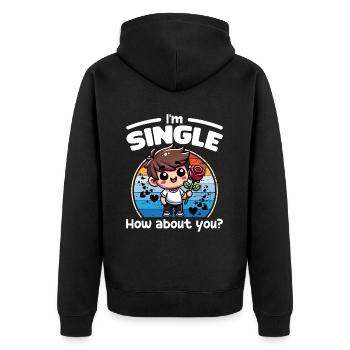 ICH BIN SINGLE, WIE SIEHT ES MIT DIR AUS - ALLES GUTE ZUM VALENTINSTAG - Unisex Premium Bio Zip Hoodie - Schwarz - Hinten - Nico (187cm)