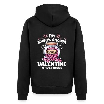 ICH BIN SÜSS GENUG, VALENTINSTAG WIRD NICHT GEBRAUCHT - GESCHENK - Unisex Premium Bio Zip Hoodie - Schwarz - Hinten - Nico (187cm)