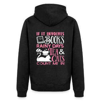 If It Involves Books Rainy Days Tea And Cats - Unisex Premium Organic Zip Hoodie - black - Back - Nico (187cm)