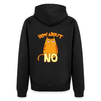How About No Cute Feline Feral Meow Pet Animals - Unisex Premium Bio Zip Hoodie - Schwarz - Hinten - Nico (187cm)