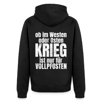 Frieden Krieg Vollpfosten Spruch Geschenk - Unisex Premium Bio Zip Hoodie - Schwarz - Hinten - Nico (187cm)