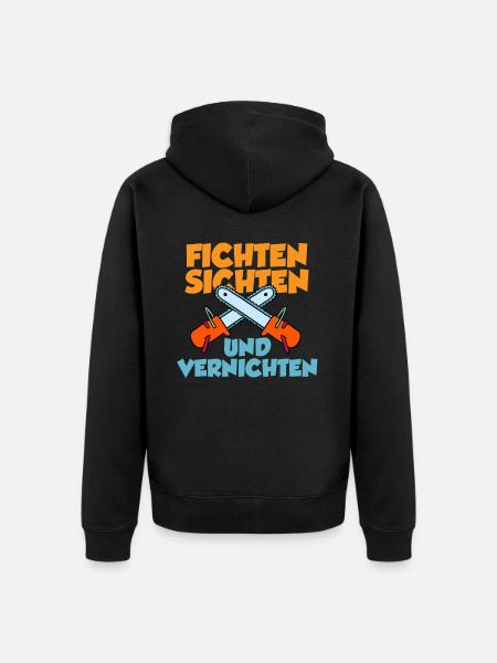Fichten Sichten Und Vernichten - Unisex Premium Bio Zip Hoodie - Schwarz