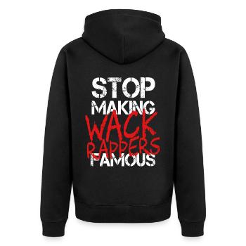 stop making Wack Rappers Famous Hip Hop - Unisex Premium Bio Zip Hoodie - Schwarz - Hinten - Nico (187cm)
