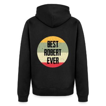 Best Robert Ever - Unisex Premium Organic Zip Hoodie - black - Back - Nico (187cm)