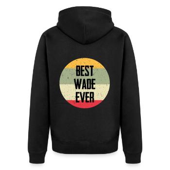 Best Wade Ever - Unisex Premium Bio Zip Hoodie - Schwarz - Hinten - Nico (187cm)