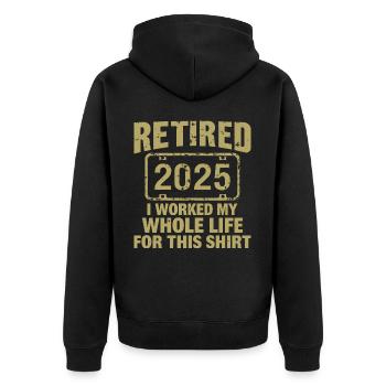 Funny Retired 2025 Retirement Humor | Retired 2025 - Unisex Premium Organic Zip Hoodie - black - Back - Nico (187cm)