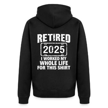 Funny Retired 2025 Retirement Humor | Retired 2025 - Unisex Premium Organic Zip Hoodie - black - Back - Nico (187cm)
