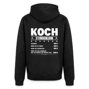 Koch Stundenlohn Küchenchef Gehalt Küche Spruch - Unisex Premium Bio Zip Hoodie - Schwarz - Hinten - Nico (187cm)