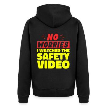 No Worries I Watched The Safety Video - Unisex Premium Organic Zip Hoodie - black - Back - Nico (187cm)