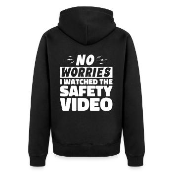 No Worries I Watched The Safety Video - Unisex Premium Organic Zip Hoodie - black - Back - Nico (187cm)
