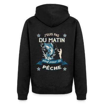Pêcheur J'suis pas du matin Humour Pêche - Veste à capuche bio Premium Unisexe - noir - Dos - Nico (187cm)