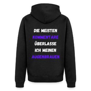 Kommentare Überlasse Ich Meinen Augenbrauen Lustig - Unisex Premium Bio Zip Hoodie - Schwarz - Hinten - Nico (187cm)