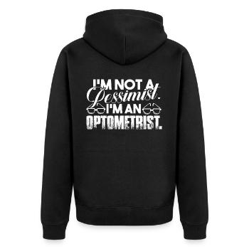 Optometrist Is Not A Pessimist - Unisex Premium Organic Zip Hoodie - black - Back - Nico (187cm)