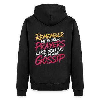 Remember Me In Your Prayers Like In Your Gossip 11 - Unisex Premium Bio Zip Hoodie - Schwarz - Hinten - Nico (187cm)