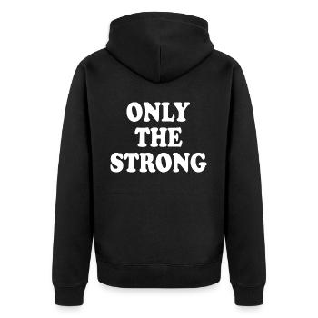 only the strong - Unisex Premium Bio Zip Hoodie - Schwarz - Hinten - Nico (187cm)