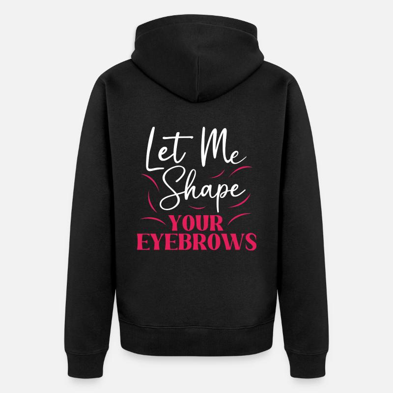 Maquillage Microblading Esthétique Esthéticienne - Veste à capuche bio Premium Unisexe - noir
