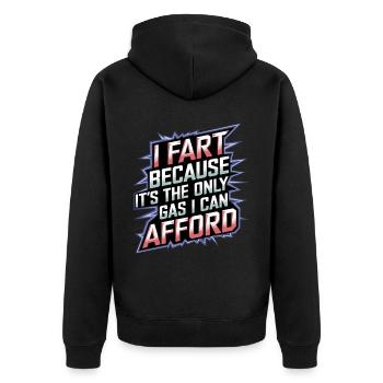 I Fart Because It's The Only Gas I Can Afford 12 - Unisex Premium Bio Zip Hoodie - Schwarz - Hinten - Nico (187cm)