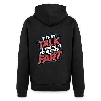 If They Talk Behind Your Back Then Fart 4 - Unisex Premium Bio Zip Hoodie - Schwarz - Hinten - Nico (187cm)