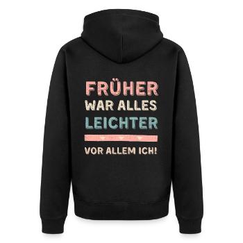 Everything used to be easier! Especially me! Saying - Unisex Premium Organic Zip Hoodie - black - Back - Nico (187cm)