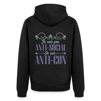je ne suis pas anti sociale je suis anti-idiot - Veste à capuche bio Premium Unisexe - noir - Dos - Nico (187cm)