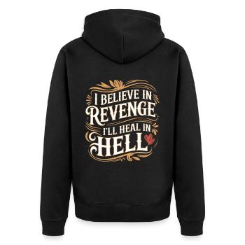I Believe In Revenge I'll Heal In Hell 15 - Unisex Premium Bio Zip Hoodie - Schwarz - Hinten - Nico (187cm)