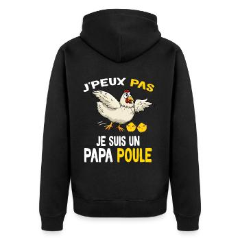 Papa Poule A Plein Temps Cadeau Humour Père - Veste à capuche bio Premium Unisexe - noir - Dos - Nico (187cm)