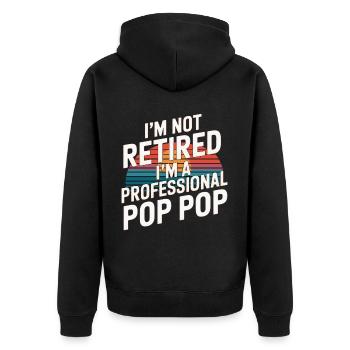 I'm Not Retired I'm A Professional Pop Pop 9 - Unisex Premium Bio Zip Hoodie - Schwarz - Hinten - Nico (187cm)
