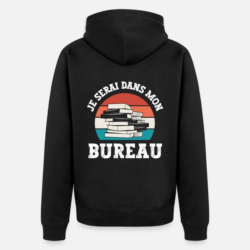 je serai dans mon bureau - Veste à capuche bio Premium Unisexe - noir