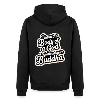 I Have The Body Of A God Unfortunately Its Buddha6 - Unisex Premium Bio Zip Hoodie - Schwarz - Hinten - Nico (187cm)