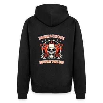 drink coffee before you die coffee gift - Unisex Premium Organic Zip Hoodie - black - Back - Nico (187cm)