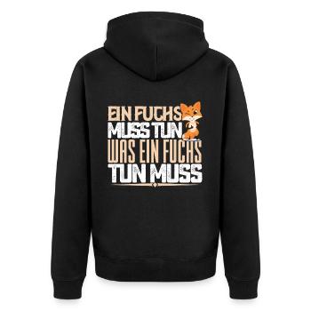Ein Fuchs muss tun, was ein Fuchs tun muss. quotes - Unisex Premium Bio Zip Hoodie - Schwarz - Hinten - Nico (187cm)