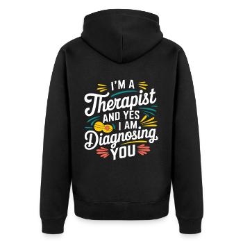 I'm A Therapist And Yes I Am Diagnosing You 7 - Unisex Premium Bio Zip Hoodie - Schwarz - Hinten - Nico (187cm)