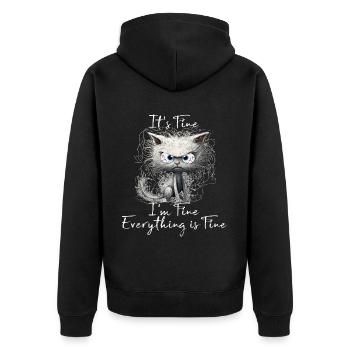 It's Fine I'm Fine Everything is Fine Katzen Shirt - Unisex Premium Bio Zip Hoodie - Schwarz - Hinten - Nico (187cm)