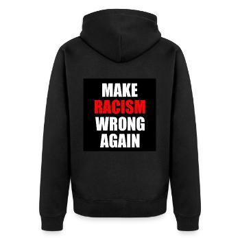 make racism wrong again - Unisex Premium Bio Zip Hoodie - Schwarz - Hinten - Nico (187cm)