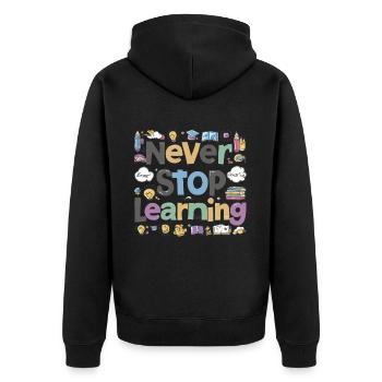 Never Stop Learning School Student Saying - Unisex Premium Organic Zip Hoodie - black - Back - Nico (187cm)