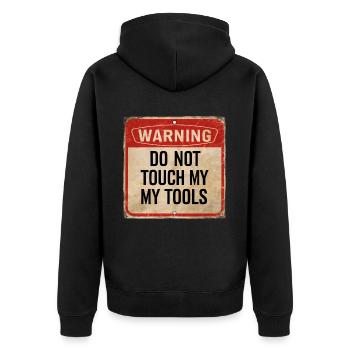 Avertissement Ne touchez pas à mes outils Signe d’avertissement amusant - Veste à capuche bio Premium Unisexe - noir - Dos - Nico (187cm)