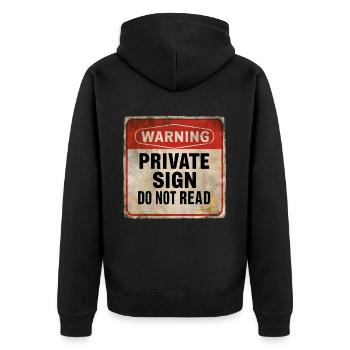Warning Private Sign Do Not Read Warning Sign - Unisex Premium Organic Zip Hoodie - black - Back - Nico (187cm)