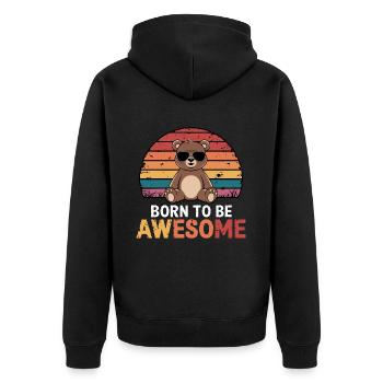 Teddy Bär Spruch Born to be Awesome - Unisex Premium Bio Zip Hoodie - Schwarz - Hinten - Nico (187cm)