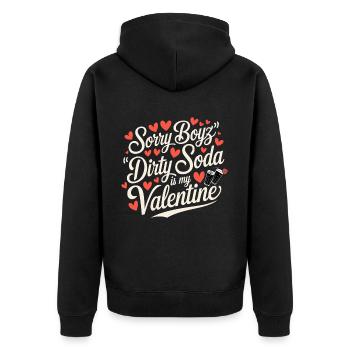 Sorry Boyz Dirty Soda is my Valentine - Unisex Premium Organic Zip Hoodie - black - Back - Nico (187cm)