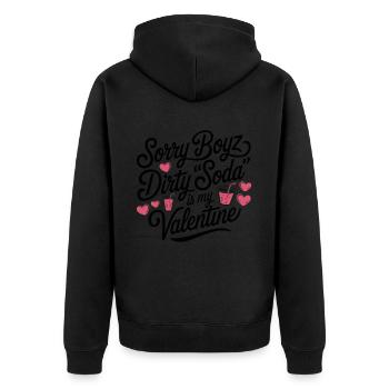 Sorry Boyz Dirty Soda is my Valentine - Unisex Premium Organic Zip Hoodie - black - Back - Nico (187cm)