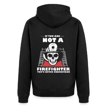 If you're not a firefighter, you'll be the n - Unisex Premium Organic Zip Hoodie - black - Back - Nico (187cm)