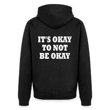 it's okay to not be okay - Unisex Premium Organic Zip Hoodie - black - Back - Nico (187cm)
