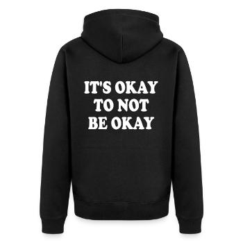 it's okay to not be okay - Unisex Premium Organic Zip Hoodie - black - Back - Nico (187cm)
