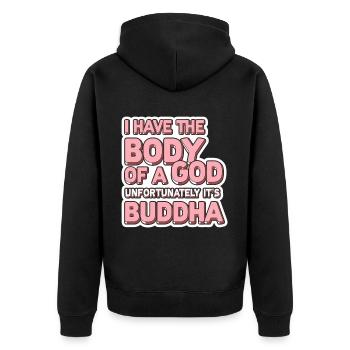 I Have The Body Of A God Unfortunately Its Buddha5 - Unisex Premium Bio Zip Hoodie - Schwarz - Hinten - Nico (187cm)