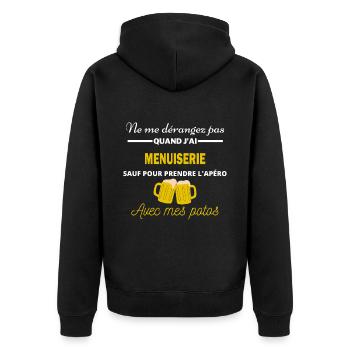 Ne me dérangez pas QUAND J'ai l'apéro menuiserie - Veste à capuche bio Premium Unisexe - noir - Dos - Nico (187cm)