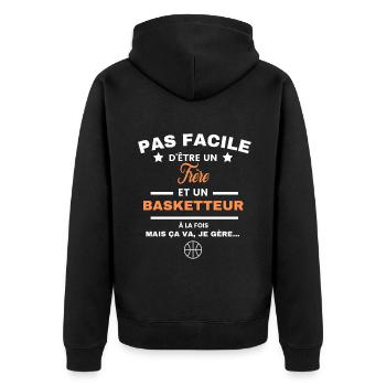 pas facile d'être basketteur et Frère - Veste à capuche bio Premium Unisexe - noir - Dos - Nico (187cm)
