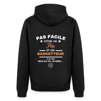 pas facile d'être basketteur et Père - Veste à capuche bio Premium Unisexe - noir - Dos - Nico (187cm)