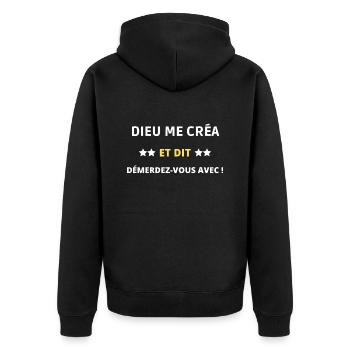 Dieu me créa et dit démerdez-vous avec - Veste à capuche bio Premium Unisexe - noir - Dos - Nico (187cm)