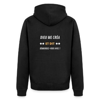 Dieu me créa et dit démerdez-vous avec - Veste à capuche bio Premium Unisexe - noir - Dos - Nico (187cm)