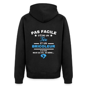 pas facile d'être Bricoleur et Frère - Veste à capuche bio Premium Unisexe - noir - Dos - Nico (187cm)